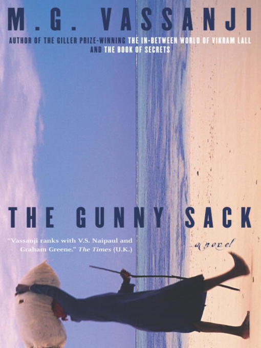 Title details for The Gunny Sack by M.G. Vassanji - Available
